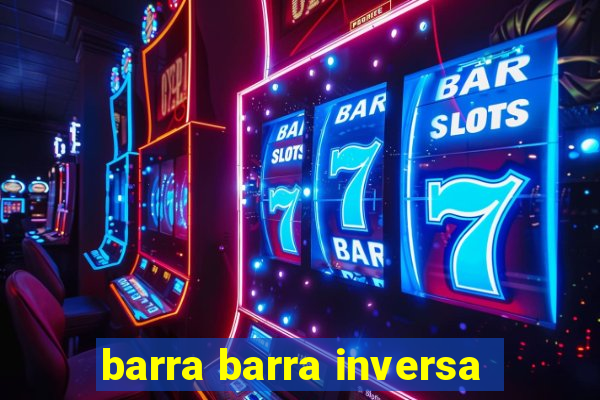 barra barra inversa - twitch